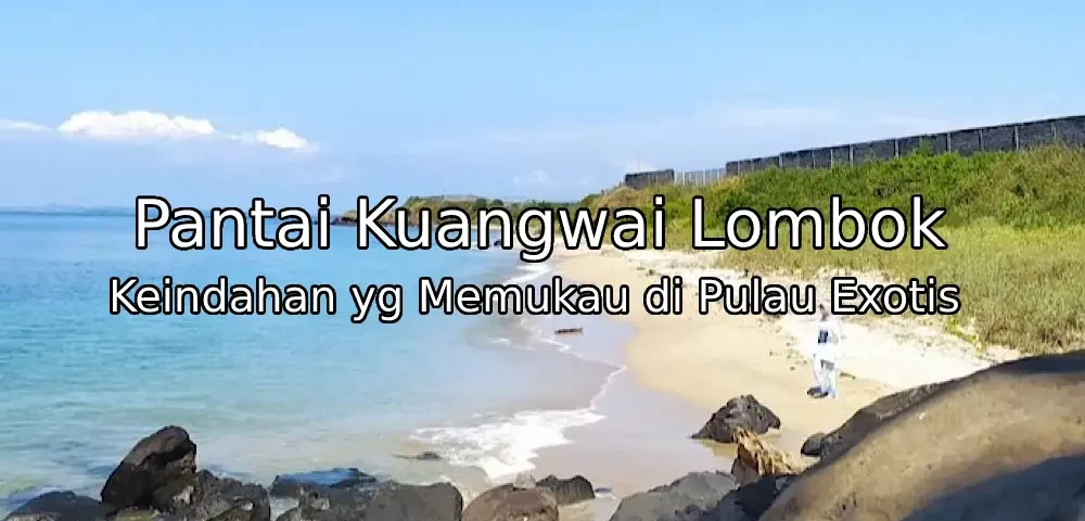 Keindahan-Pantai-Kuangwai-Lombok
