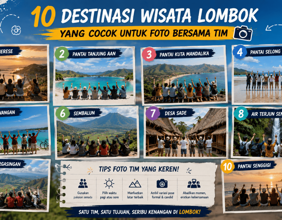 10 Destinasi Wisata Lombok yang Cocok untuk Foto Bersama Tim