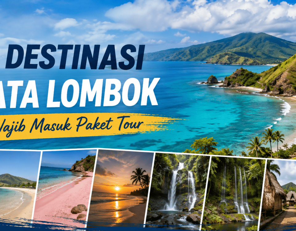 10 Destinasi Wisata Lombok yang Wajib Masuk Paket Tour