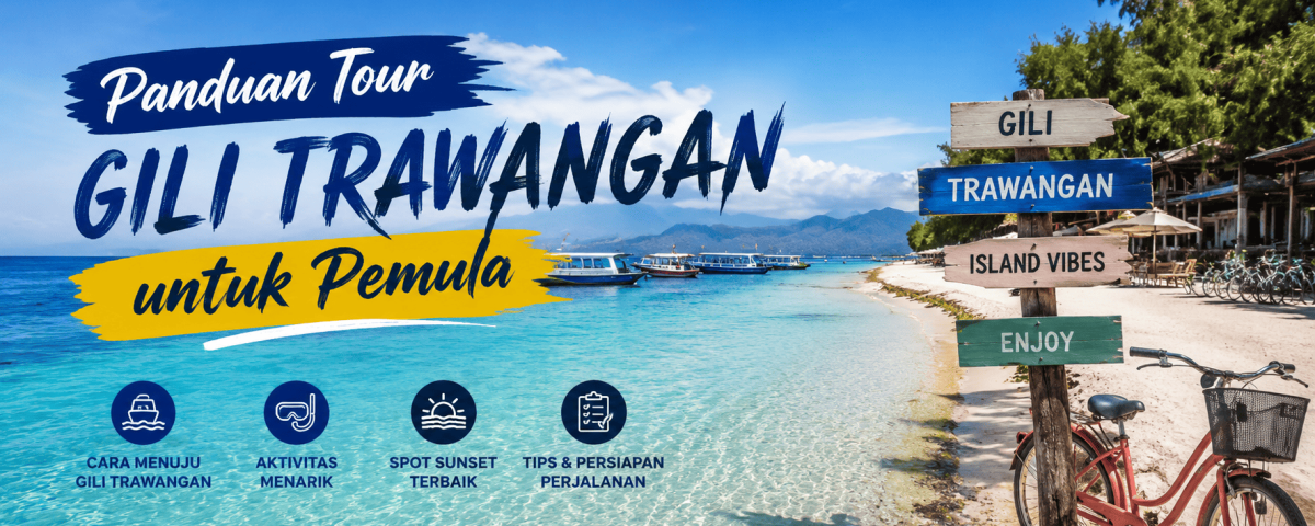 Panduan Tour Gili Trawangan untuk Pemula