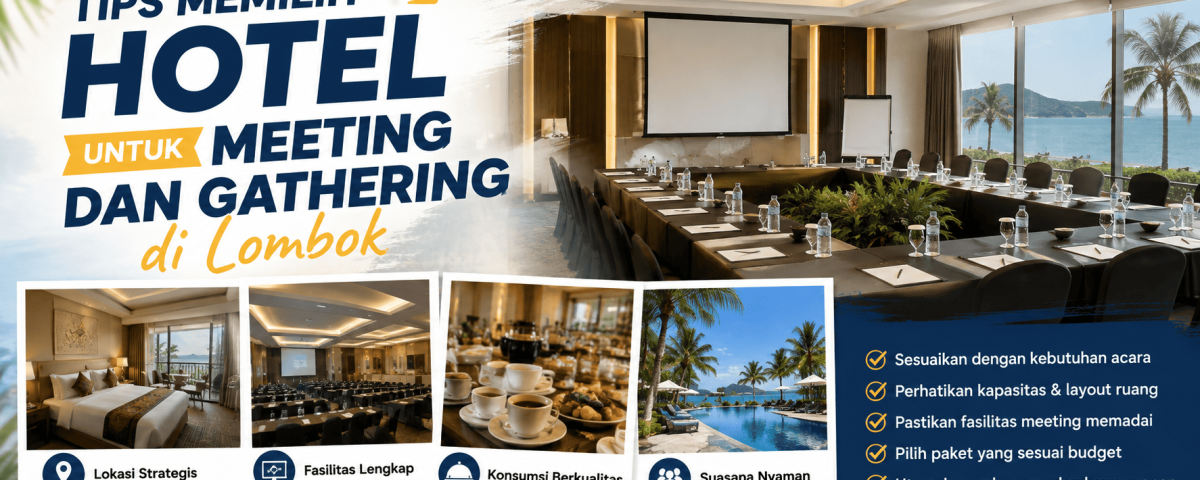 Tips Memilih Hotel untuk Meeting dan Gathering di Lombok