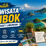 Tips Memilih Paket Wisata Lombok Sesuai Budget Liburan