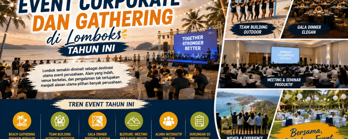 Tren Event Corporate dan Gathering di Lombok Tahun Ini