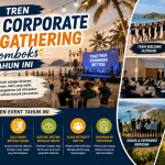 Tren Event Corporate dan Gathering di Lombok Tahun Ini