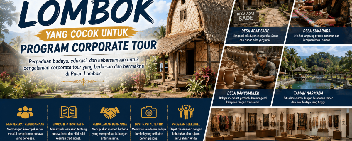 Wisata Budaya Lombok yang Cocok untuk Program Corporate Tour