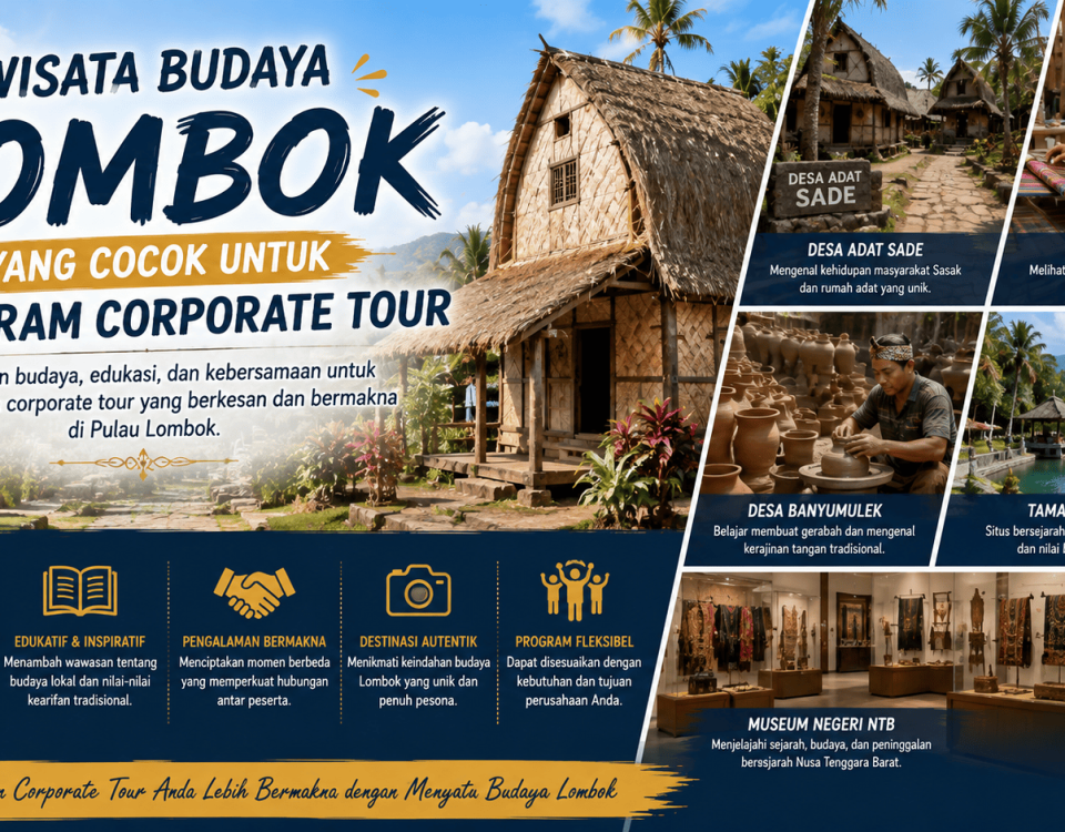 Wisata Budaya Lombok yang Cocok untuk Program Corporate Tour